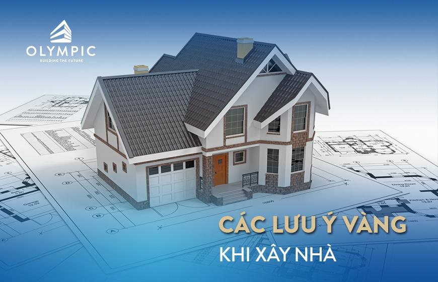 Những lưu ý vàng khi xây nhà gia chủ cần biết?