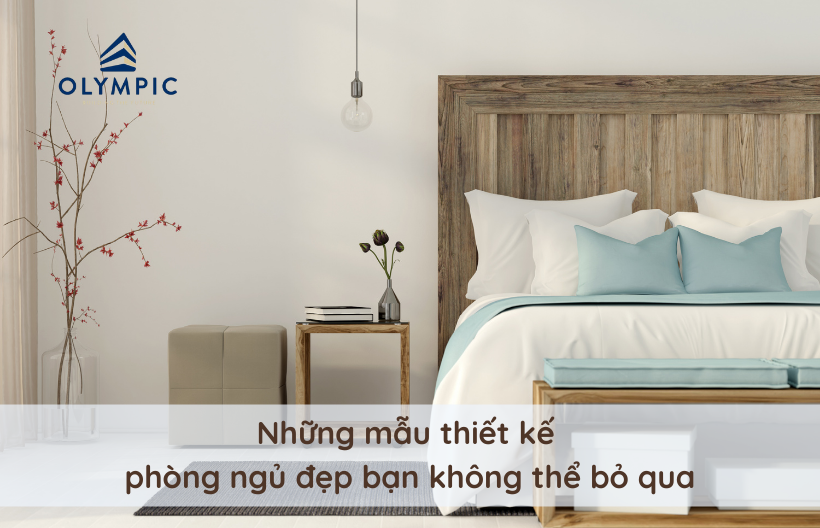 Những mẫu thiết kế phòng ngủ đẹp bạn không thể bỏ qua