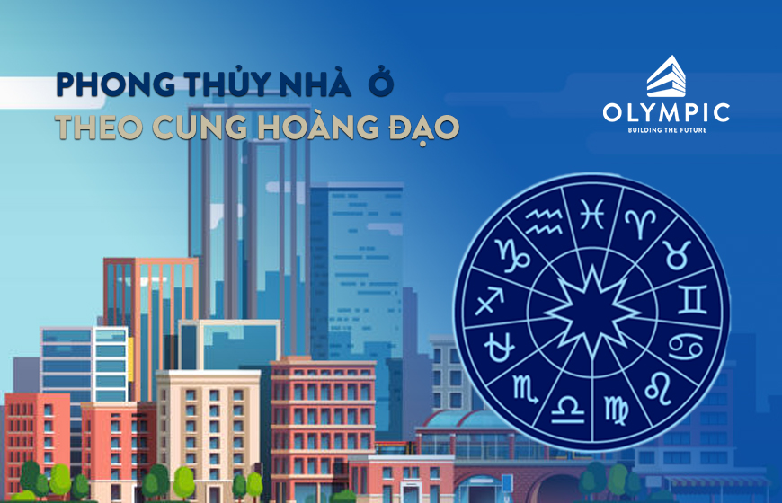 Phong thuỷ nhà ở theo cung hoàng đạo năm 2023