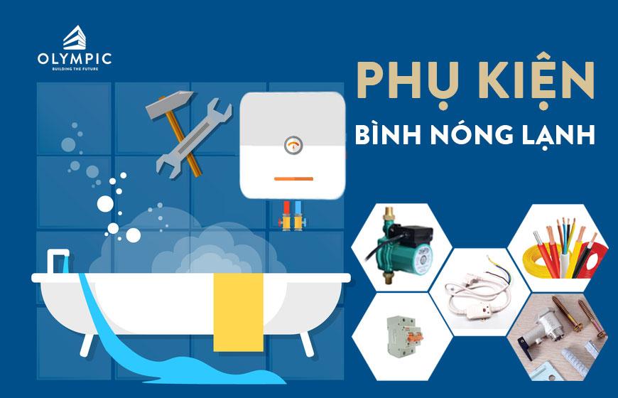 Điểm danh các phụ kiện bình nóng lạnh đi kèm
