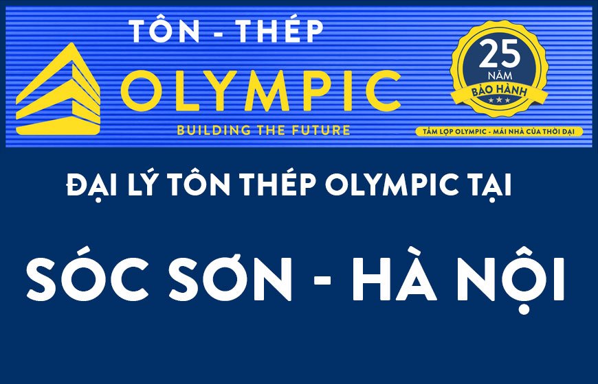 Đại lý tôn Olympic tại Sóc Sơn, Hà Nội