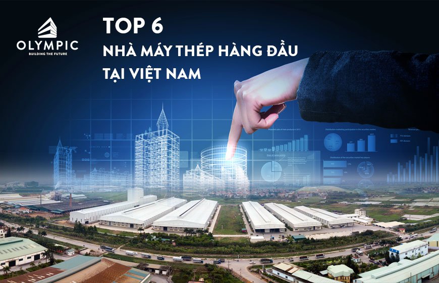 Top các nhà máy thép ở Việt Nam chất lượng hàng đầu