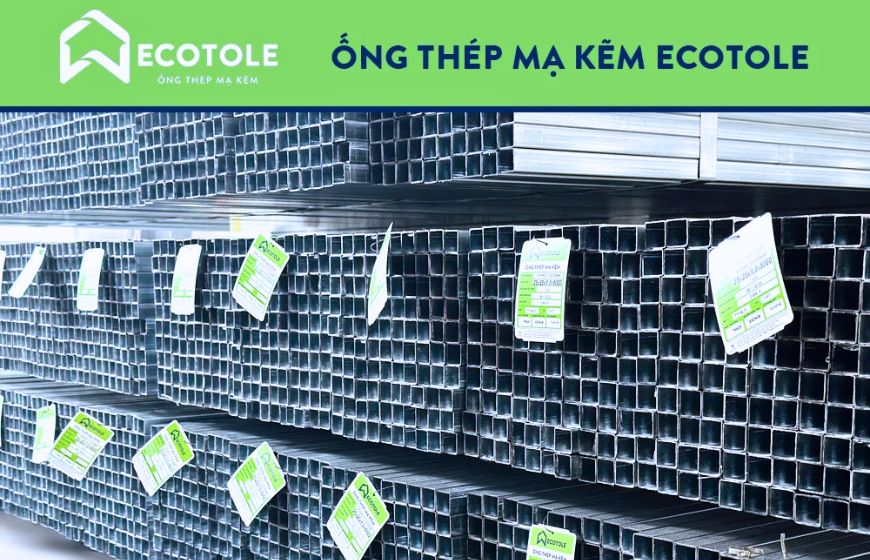 Ưu điểm vượt trội của thép Ecotole, điểm nhấn xây dựng uy tín 