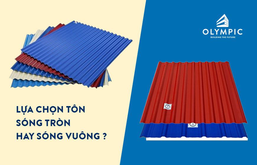 Nên chọn tôn sóng tròn hay sóng vuông cho công trình lợp mái?