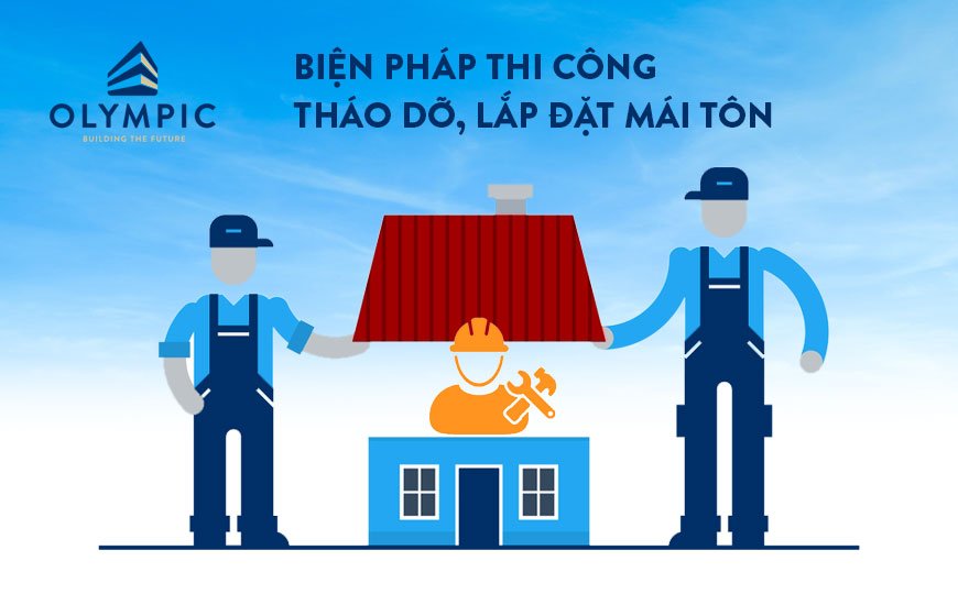 Biện pháp thi công tháo dỡ mái tôn