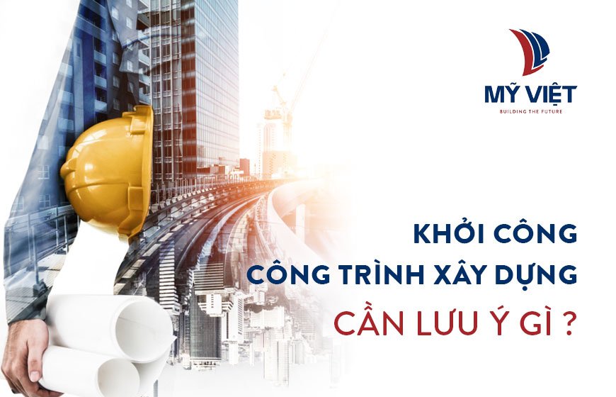 Khởi công công trình xây dựng cần lưu ý gì?