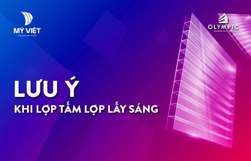 Những lưu ý khi lợp tấm lợp lấy sáng hiệu quả