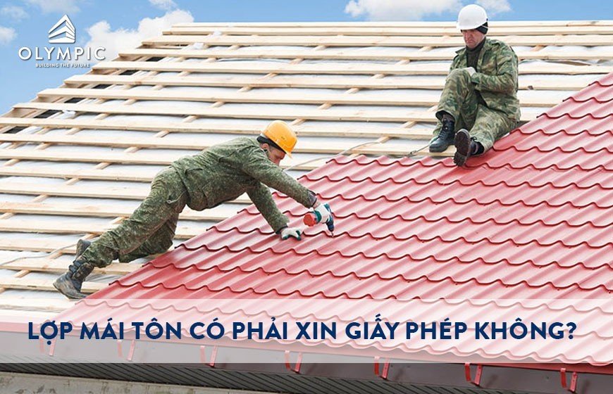 Lợp mái tôn có phải xin giấy phép không?