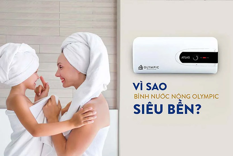 Bình nóng lạnh Olympic được ưa chuộng bởi đặc tính siêu bền vượt trội