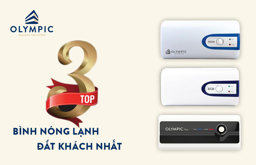 Bình nóng lạnh Olympic - thương hiệu uy tín hàng đầu Việt Nam