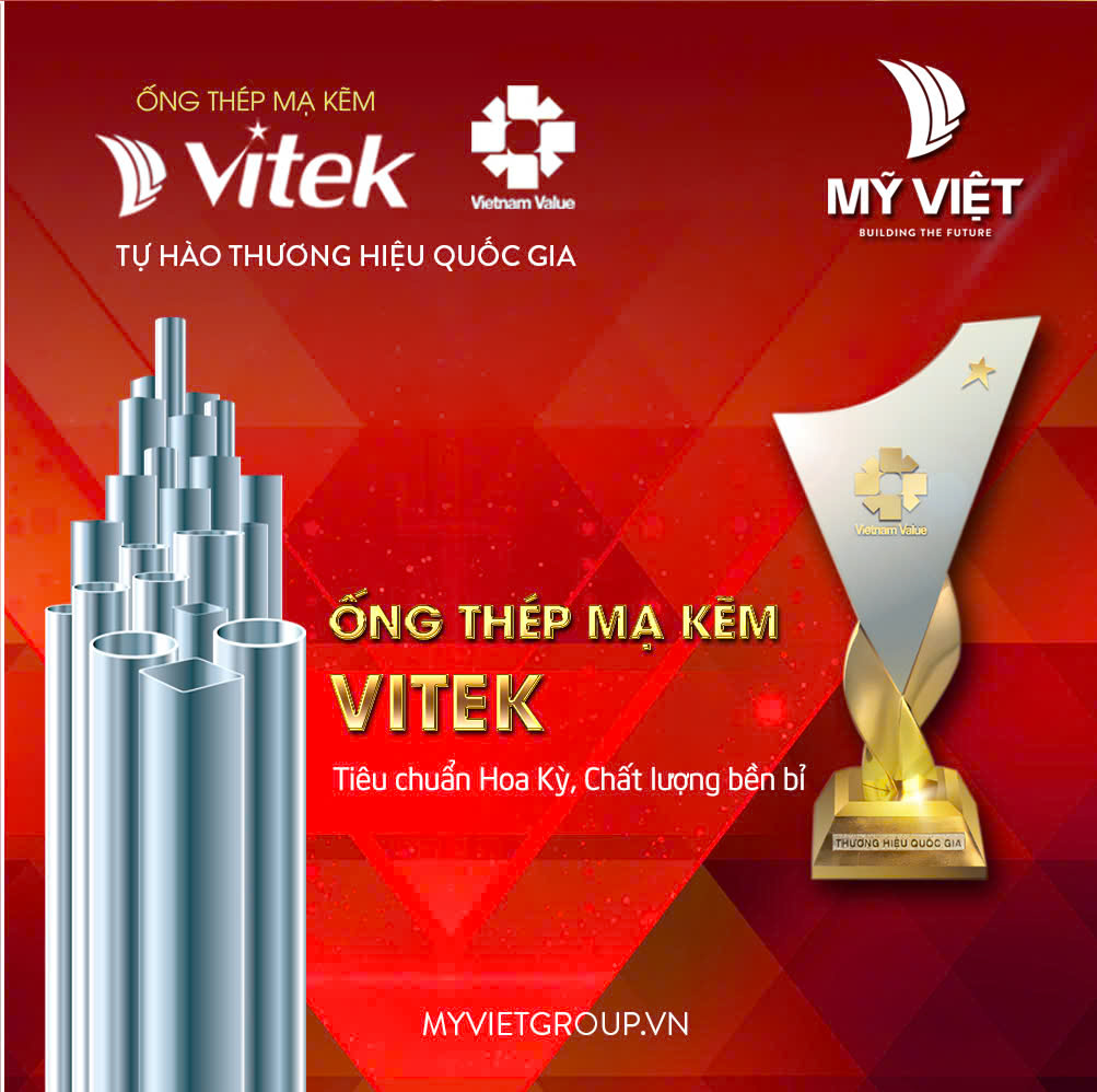 Thép hộp mạ kẽm Vitek - Thương hiệu quốc gia phù hợp với công trình Việt