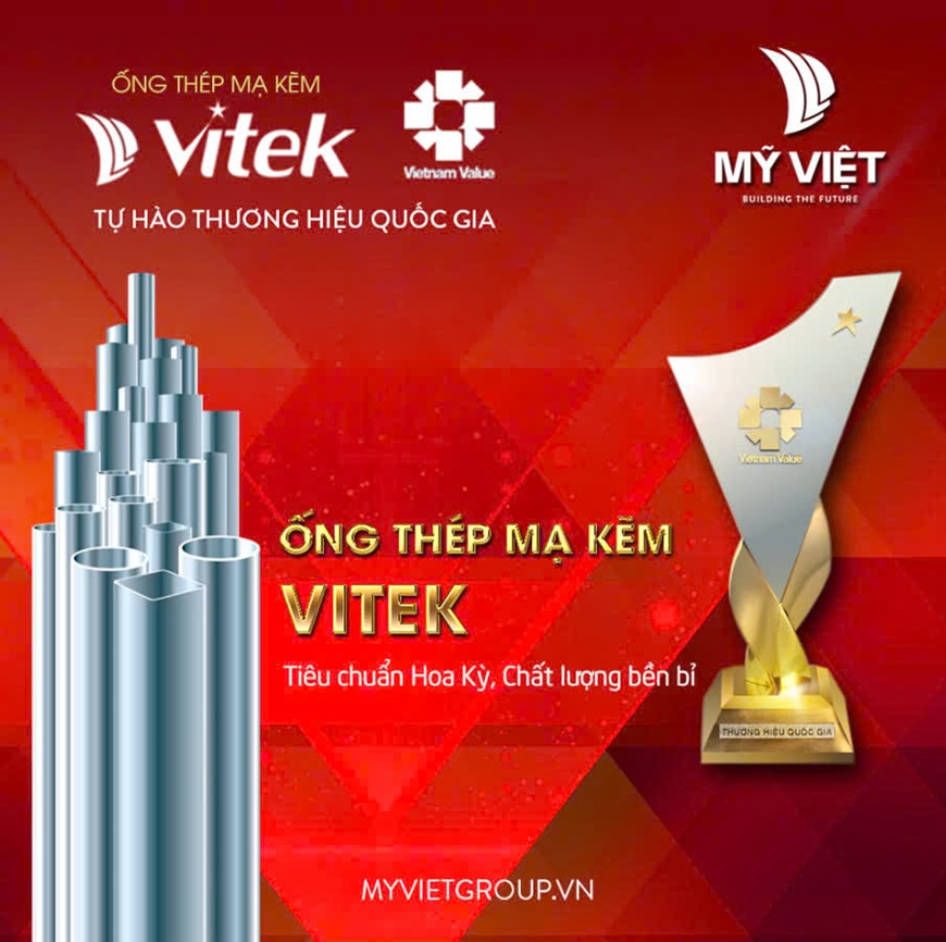 Ống thép Vitek tự hào là thương hiệu quốc gia được chính phủ công nhận năm 2024