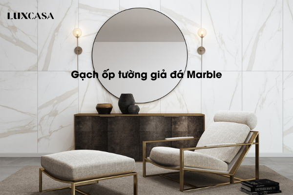 Gạch ốp tường vân đá Marble