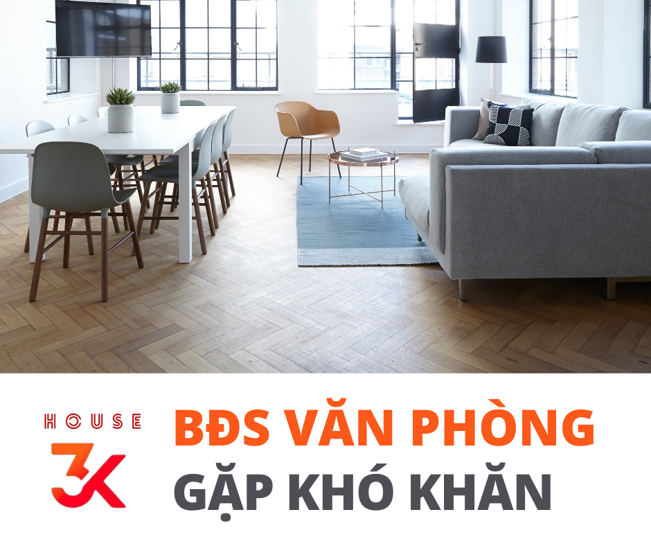 PHÂN KHÚC BĐS VĂN PHÒNG ĐỐI MẶT VỚI “K.H.Ủ.N.G H.O.Ả.N.G”