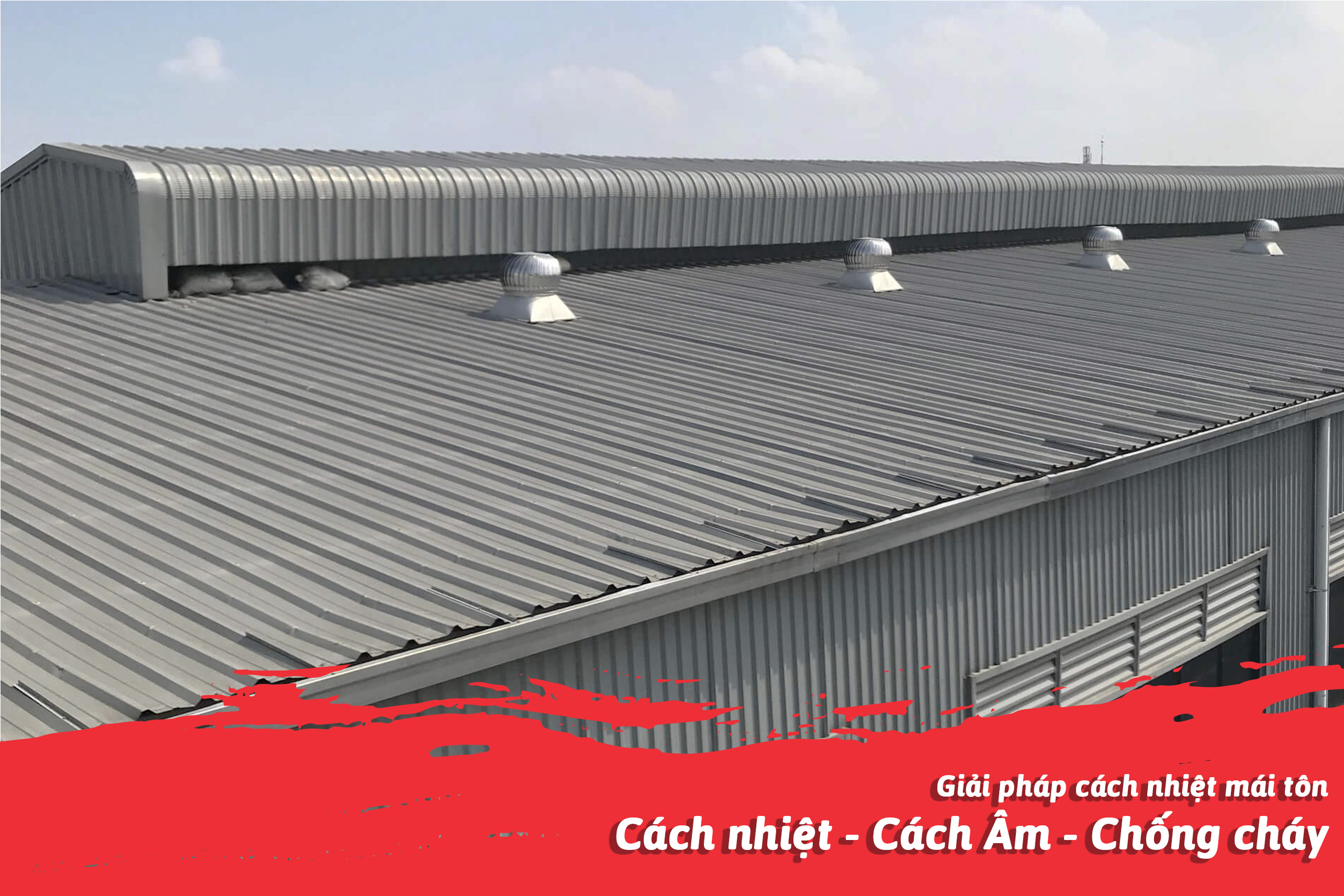 Ứng dụng cách nhiệt cho mái tôn | Insulation for metal roofs