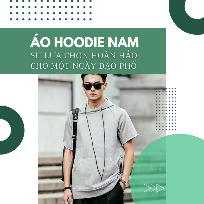 Áo Hoodie nam - Sự lựa chọn hoàn hảo cho một ngày dạo phố