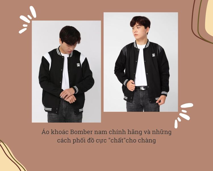 Áo khoác Bomber nam chính hãng và cách phối đồ cực