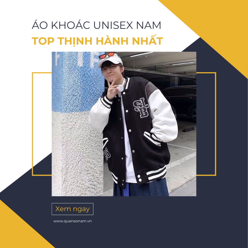 Đánh giá TOP 10 áo khoác Unisex nam phổ biến nhất hiện nay