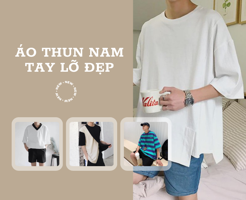 Áo thun nam tay lỡ kiểu đẹp - Thời trang HOT TREND của GENZ