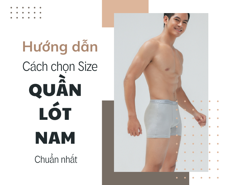 Cách chọn size quần lót nam chuẩn nhất dành cho nam giới