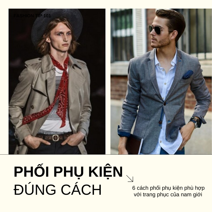 6 cách phối phụ kiện phù hợp với trang phục của nam giới