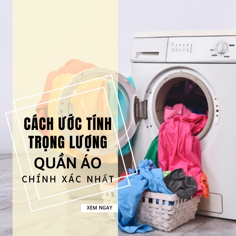 Cách ước tính trọng lượng quần áo chính xác nhất hiện nay