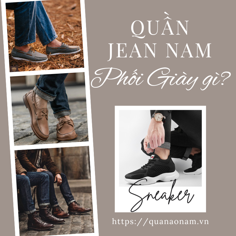 Quần jean nam phối với giày gì? TOP 10 kiểu giày phù hợp nhất