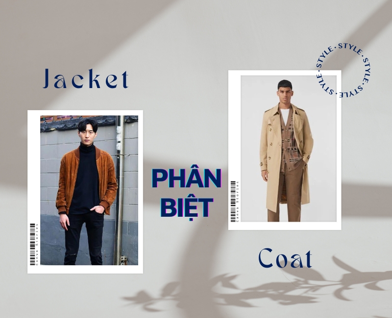 So sánh sự khác nhau giữa JACKET và COAT chi tiết từ a-z