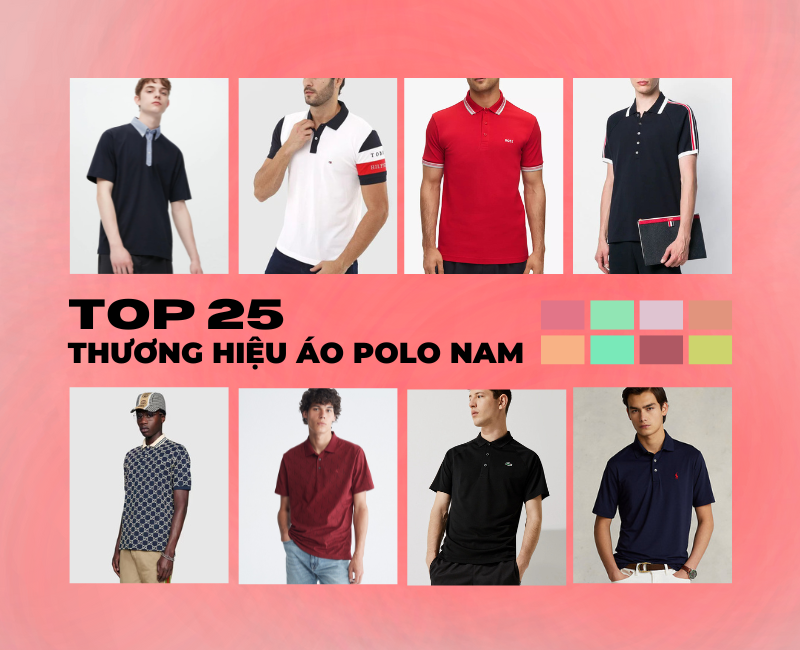 [Bật mí] Top 25 thương hiệu áo polo nam đẹp nhất hiện nay