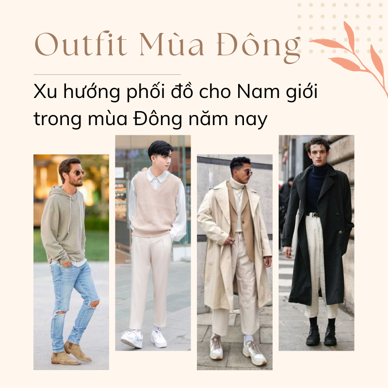 10 Cách phối đồ nam mùa đông: Tạo phong cách đậm cá tính