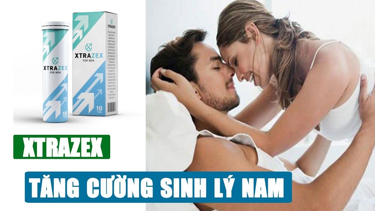 Viên sủi Xtrazex có lừa đảo không?