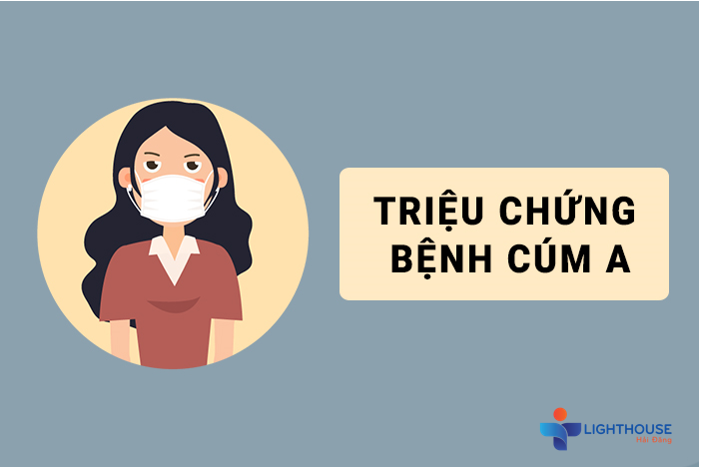 Triệu chứng của cúm A là gì? Những biểu hiện của Cúm A