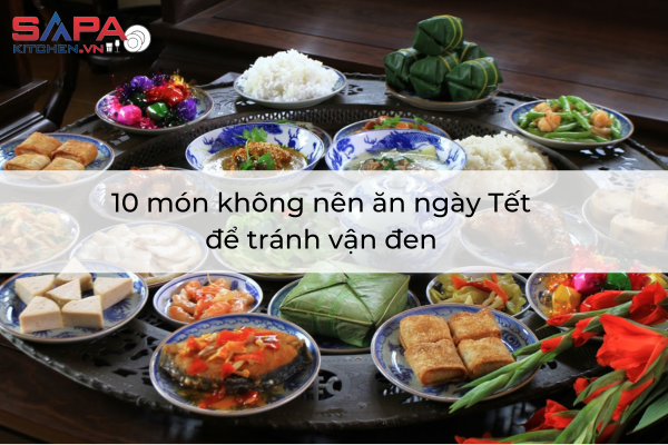 10 món không nên ăn ngày Tết để tránh vận đen