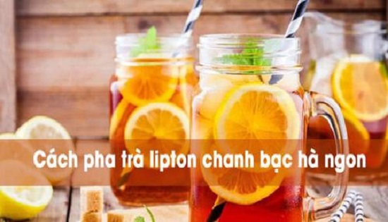 Cách pha trà lipton chanh bạc hà ngon