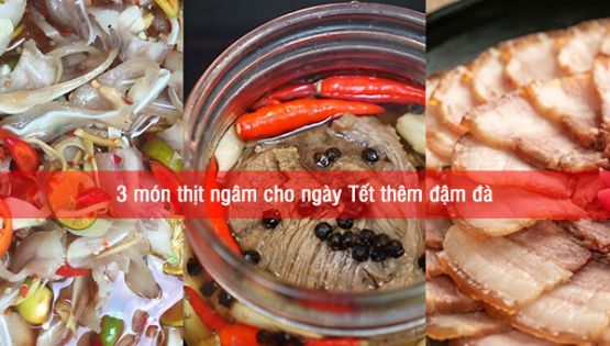 3 món thịt ngâm cho ngày Tết thêm đậm đà