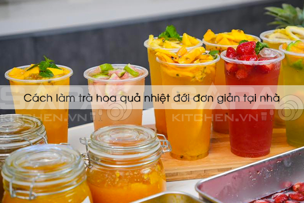 Cách làm trà hoa quả nhiệt đới đơn giản tại nhà