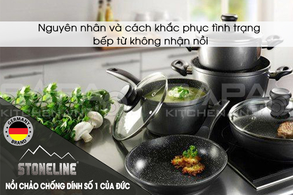 Nguyên nhân và cách khắc phục tình trạng bếp từ không nhận nồi