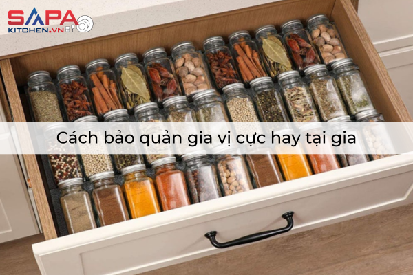 Cách bảo quản gia vị cực hay tại gia