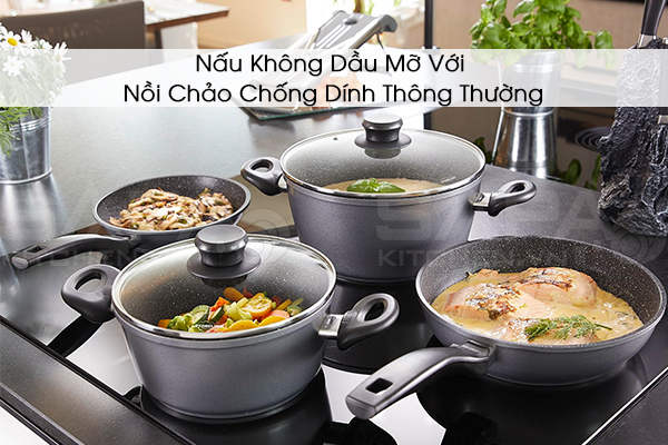 Nấu Không Dầu Mỡ Với Nồi Chảo Chống Dính Thông Thường