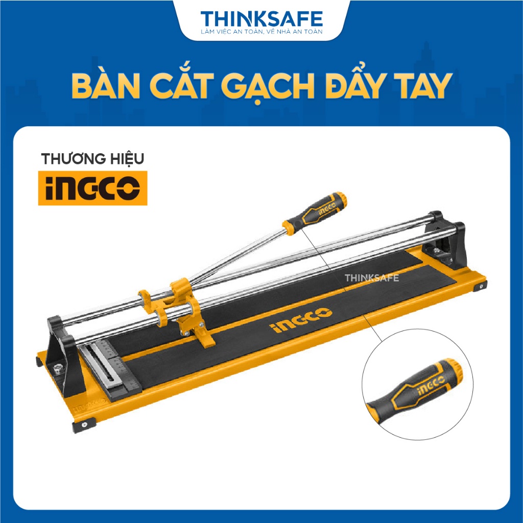 Bàn cắt gạch đẩy tay INGCO HTC04600, Kích thước 815 x 195 cm, Đa chức năng cắt đường chéo và thẳng - Thinksafe