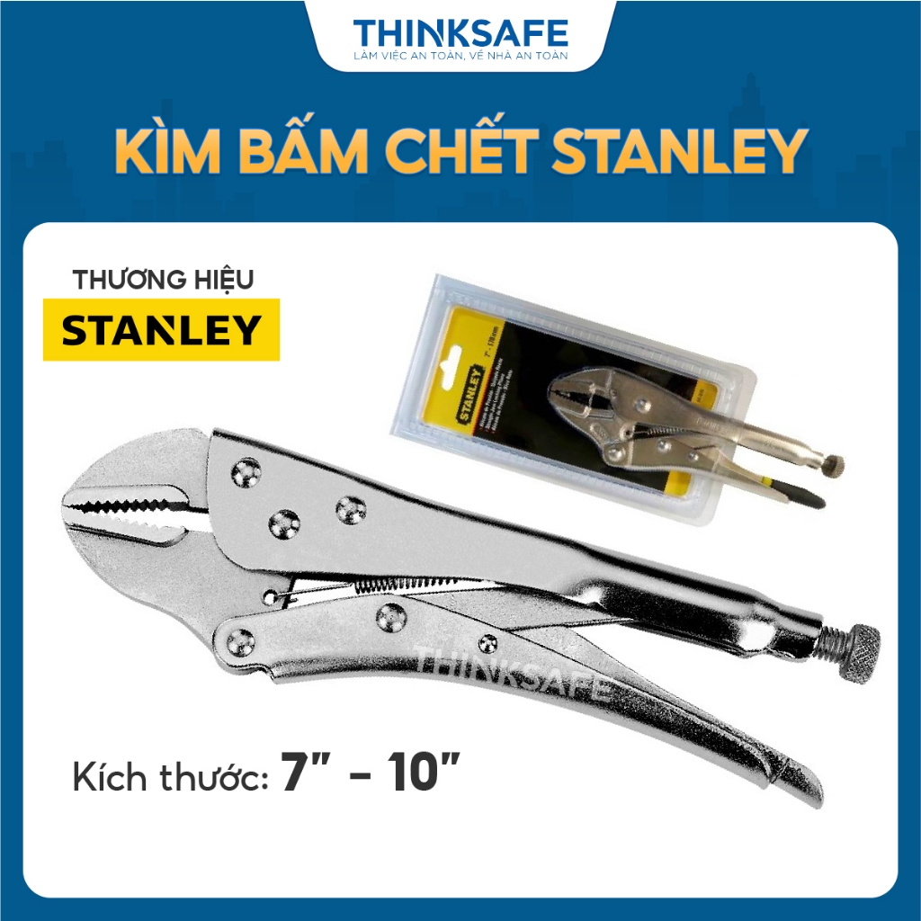 Kìm bấm chết Stanley mỏ thẳng 10 inch và 7 inch, giúp giữ, kẹp và vặn vật dụng dễ dàng Kiềm bấm - Thinksafe