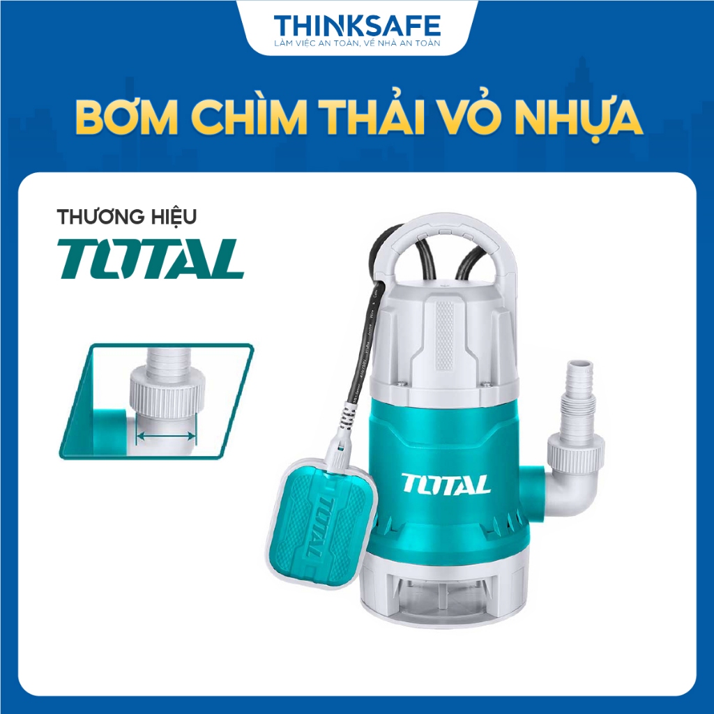 Bơm chìm thải vỏ nhựa Total công suất 750W - 1000W, tốc độ dòng chảy tối đa: 216L/P, Bơm chìm chính hãng -Thinksafe