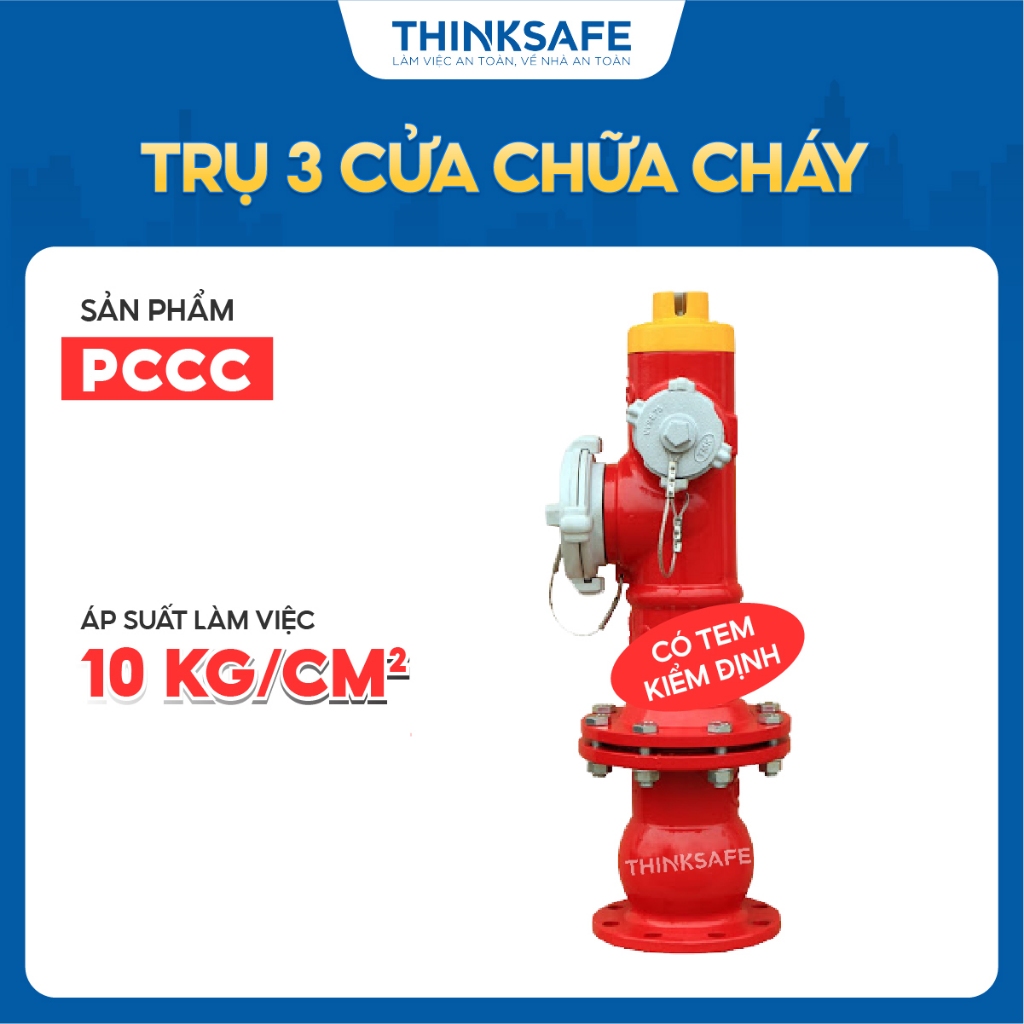 Trụ 3 cửa chữa cháy bộ quốc phòng có tem kiểm định, Nhiệt độ làm việc 0℃ - 150℃, Trụ chữa cháy chính hãng - Thinksafe