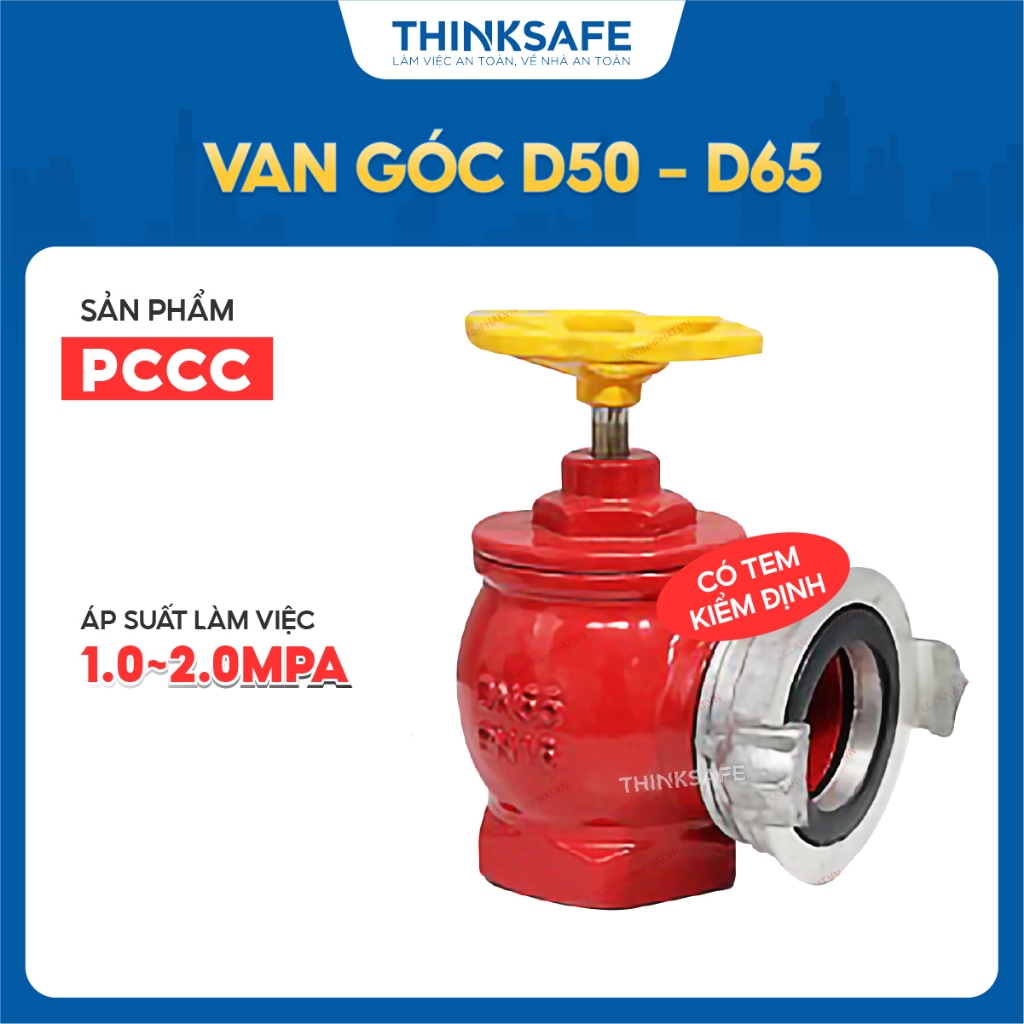 Van góc D50 - D65 có tem kiểm định, áp lực làm việc 1.0Mpa~2.0Mpa, Van nước chính hãng - Thinksafe