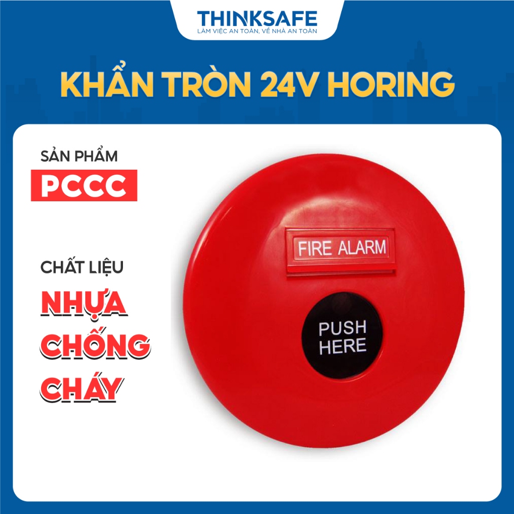Khẩn tròn 24V Horing PCCC, có tem kiểm định, nút nhấn khẩn chính hãng - Thinksafe