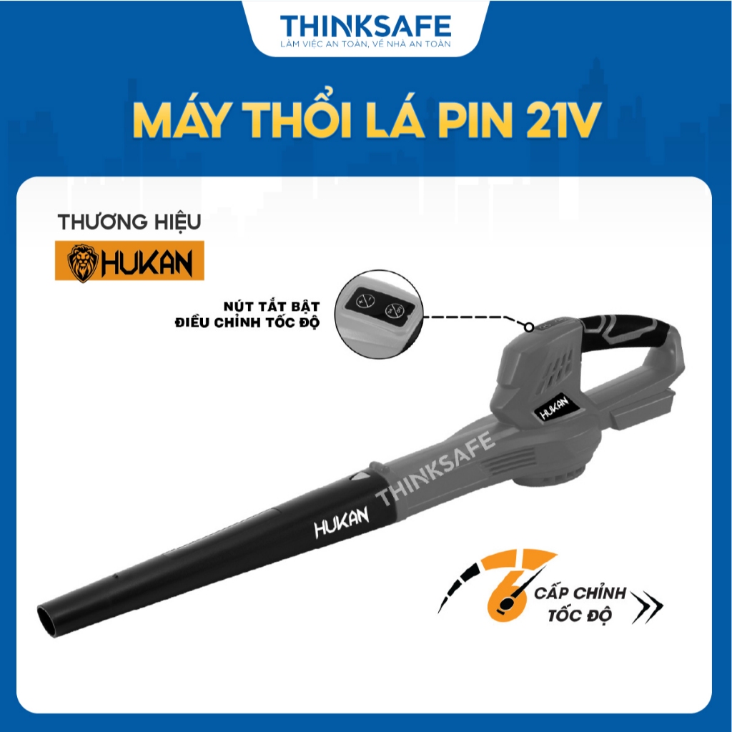 Máy thổi lá pin HUKAN HM21-EBL1575MN, điện áp 21V, 6 cấp chỉnh tốc, thân máy thổi lá, CHƯA KÈM PIN SẠC - ThinkSafe