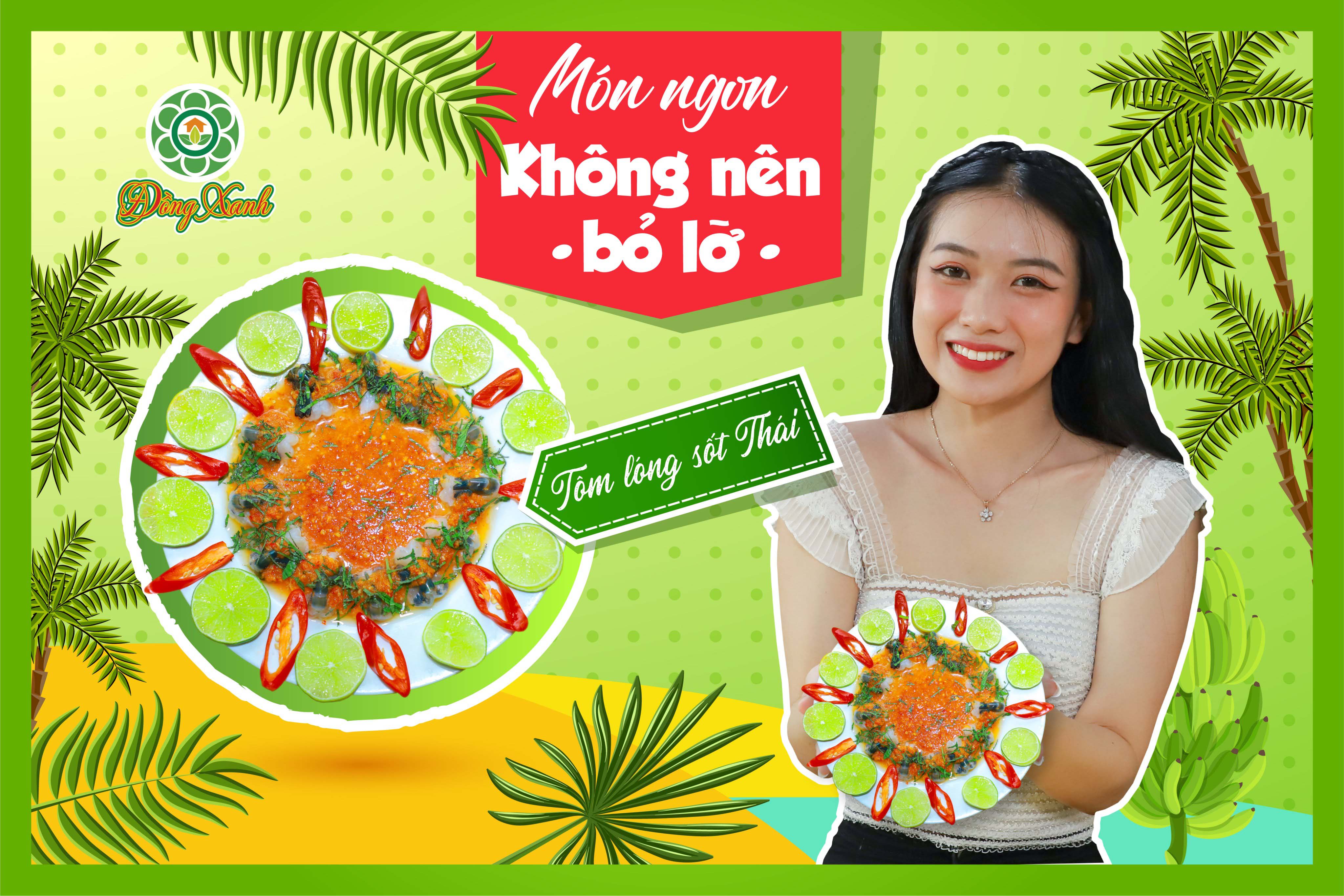 ☀️ MÙA HÈ KHÔNG ĂN TÔM LÓNG SỐT THÁI THÌ THẬT CÓ LỖI VỚI BẢN THÂN