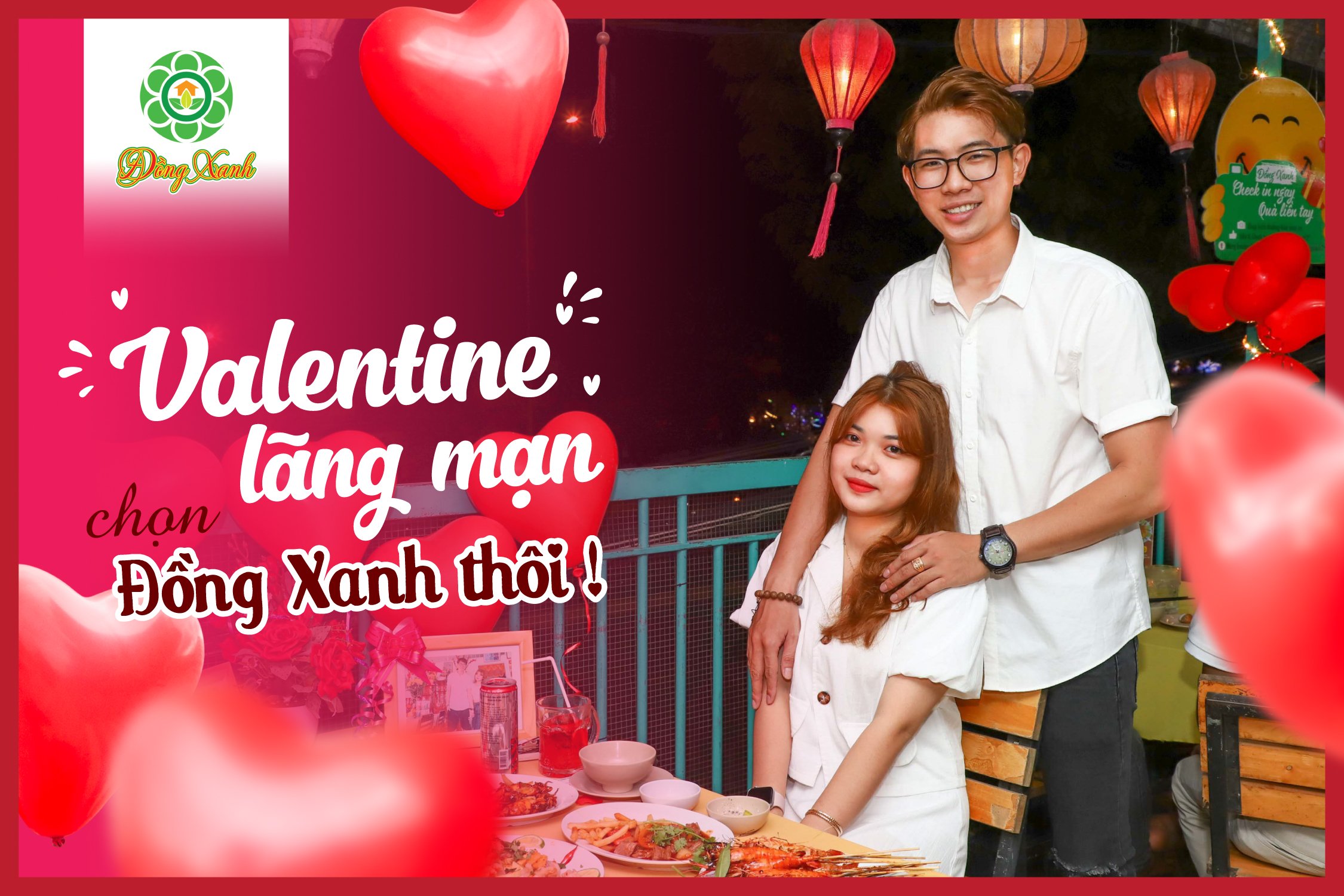 ❣️ YÊU theo cách của bạn – Muốn #valentine lãng mạn thì ĐẶT BÀN NGAY với #ĐỒNG_XANH