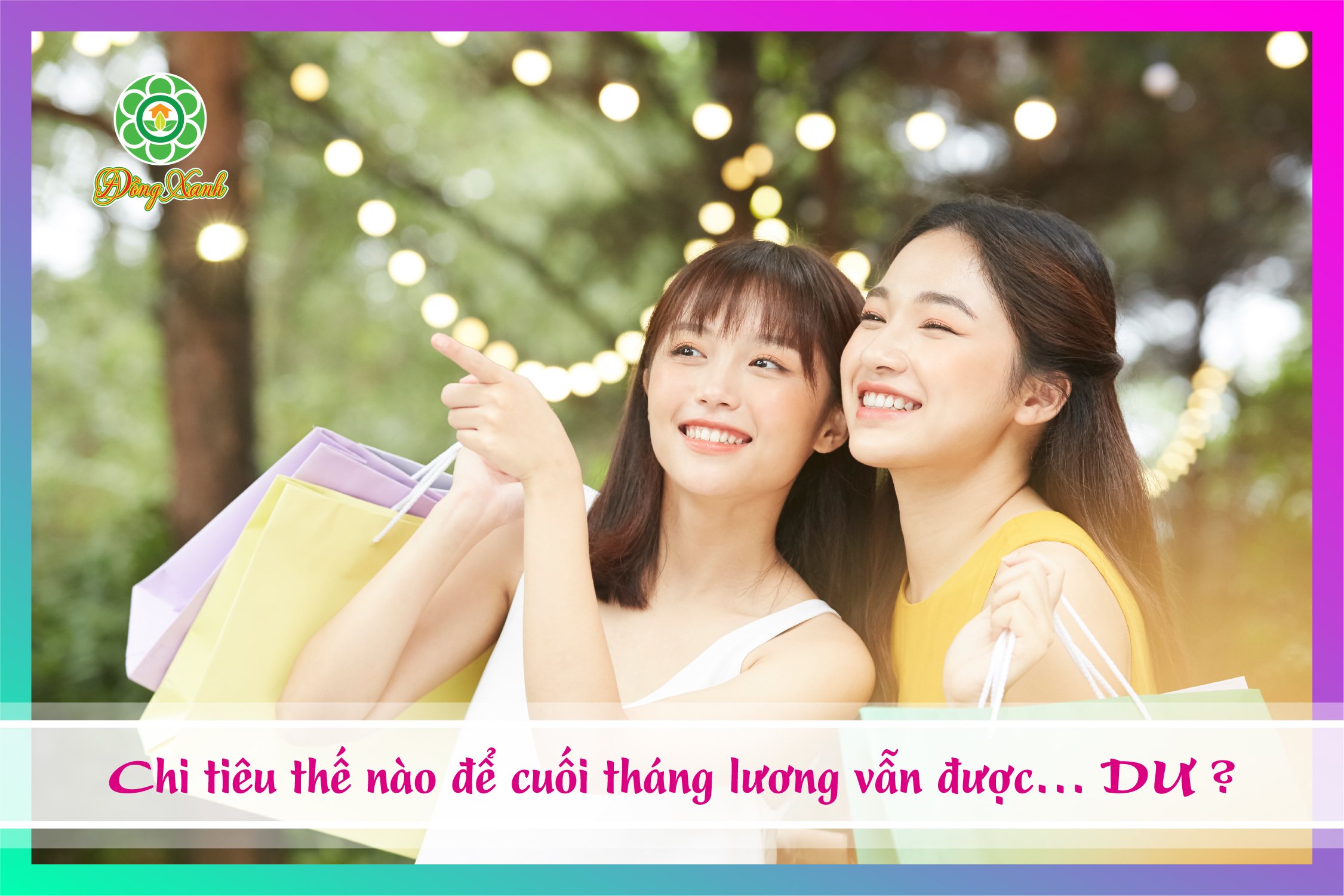 💰 CHI TIÊU THẾ NÀO ĐỂ CUỐI THÁNG LƯƠNG VẪN ĐƯỢC…DƯ?