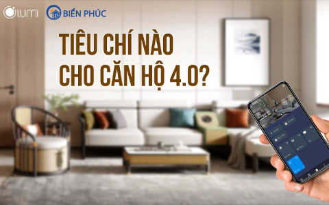 Tiêu chí nào làm nên căn hộ thông minh thời 4.0?